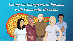 Caring for Caregivers of Persons with Pancreatic Diseases